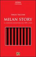 Milan story. La leggenda rossonera dal 1899 a oggi