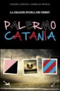 La grande storia dei derby Palermo-Catania