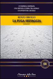 La fuga selvaggia