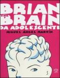 Brian the Brain da adolescente
