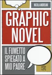 Il graphic novel. Il fumetto spiegato a mio padre