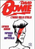 David Bowie. L'uomo delle stelle