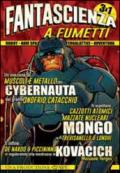 Fantascienza. Come la immaginavamo negli anni '80. Nostalgica fantascienza di quando eravamo piccoli. Cibernauta-Missione Yorgos-Mongo