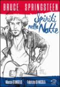 Bruce Springsteen. Spiriti nella notte