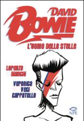 David Bowie. L'uomo delle stelle. Una biografia a fumetti