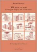 Alle porte coi sassi. Storia e guida alle porte delle mura di Firenze