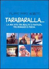 Tarabaralla... La mia vita tra realtà e fantasia, tra romanzo e poesia