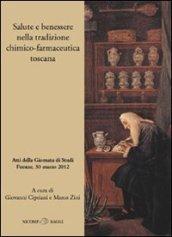 Salute e benessere nella tradizione chimico-farmaceutica toscana