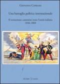 Una battaglia politica internazionale. Il tormentato cammino verso l'unità italiana (1846-1860)