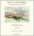 Tracce d'invisibile. Lo sguardo su ciò che muta. Ediz. italiana e spagnola