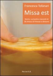 Missa est. Storia, curiosità e racconti di 38 chiese di Firenze e dintorni