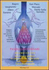 Adamo ed Eva. Un viaggio poetico in calesse nella verde mela dell'Appennino tosco romagnolo