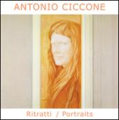Antonio Ciccone. Ritratti-Portraits