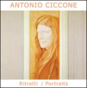 Antonio Ciccone. Ritratti-Portraits