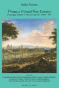 Firenze e il Grand Tour Europeo. Paesaggi urbani e vita sociale tra '500 e '900