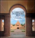 Il labirinto di Franco Maria Ricci alla Masone di Fontanellato. Ediz. multilingue