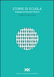 Storie di scuola. Pedagogia narrativa per l'infanzia