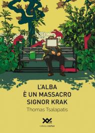 L' alba è un massacro, Signor Krak