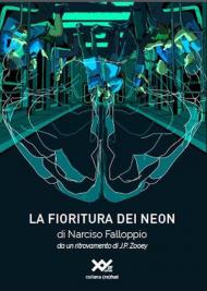 La fioritura dei neon