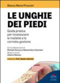 Le unghie dei piedi. Guida pratica per riconoscere le malattie e la corretta gestione