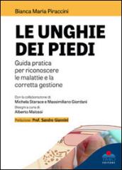 Le unghie dei piedi. Guida pratica per riconoscere le malattie e la corretta gestione