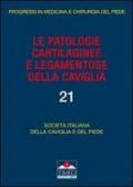 Le patologie cartilaginee e legamentose della caviglia