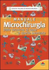 Manuale di microchirurgia. Dalle tecniche di base a quelle avanzate