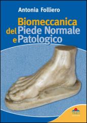 Biomeccanica del piede normale e patologico