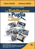 La riabilitazione in Puglia. Storia, evoluzione, protagonisti