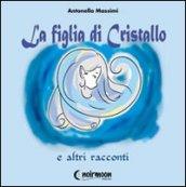 La figlia di cristallo e altri racconti