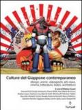 Culture del Giappone contemporaneo. Manga, anime, videogiochi, arti visive, cinema, letteratura, teatro, architettura