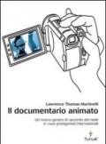 Il documentario animato. Un nuovo genere di racconto del reale e i suoi protagonisti internazionali