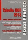 Tabelle utili 2013. Manuale pratico per professionisti e aziende