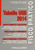 Tabelle utili 2014. Manuale pratico per professionisti e aziende