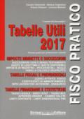 Tabelle utili 2017. Manuale pratico per professionisti e aziende