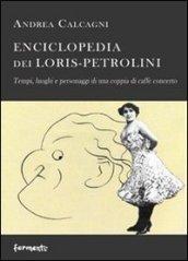 Enciclopedia dei Loris Petrolini. Tempi, luoghi e personaggi di una coppia di caffè concerto