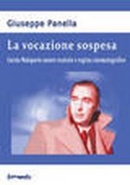 La vocazione sospesa. Curzio Malaparte autore teatrale e regista cinematografico