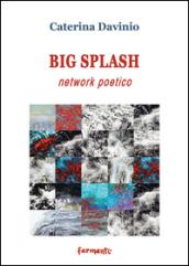 Big spalsh network poetico. Ediz. italiana e inglese