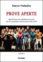 Prove aperte. Materiali per uno zibaldone sui teatri che ho conosciuto e attraversato (1981-2015)