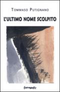 L'ultimo nome scolpito