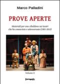 Prove aperte. Materiali per uno zibaldone sui teatri che ho conosciuto e attraversato (1981-2015)