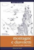 Montagne e diavoletti. Che fine ha fatto l'alpinismo?
