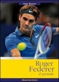 Roger Federer il grande