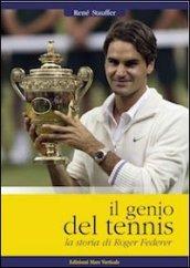 Il genio del tennis, la storia di Roger Federer