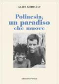 Polinesia, un paradiso che muore