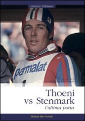 Thoeni vs Stenmark, l'ultima porta