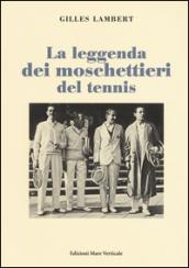 La leggenda dei moschettieri del tennis