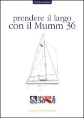 Prendere il largo con il Mumm 36