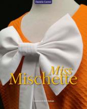 Miss Mischette. Ediz. a colori