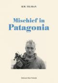 Mischief in Patagonia